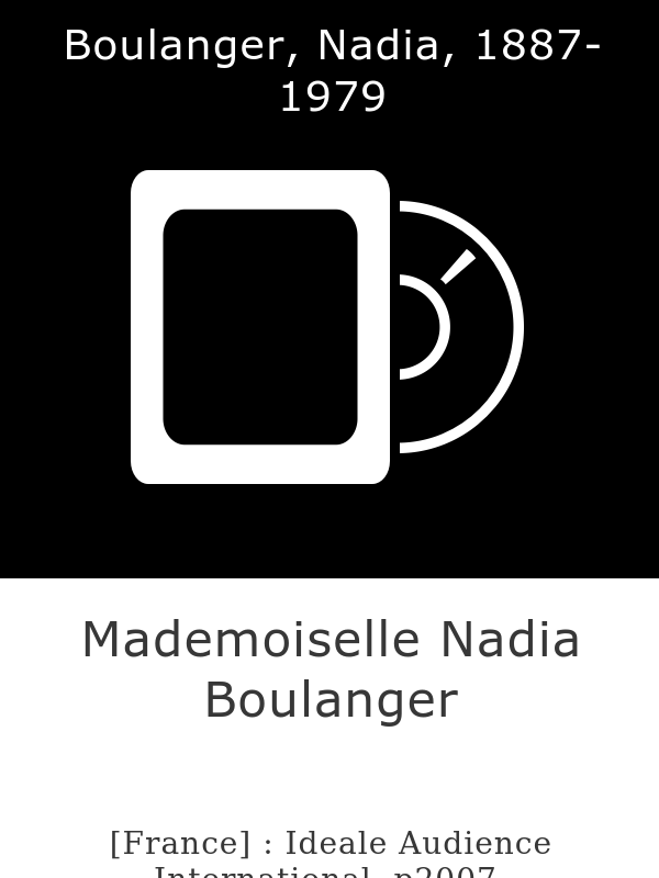 Mademoiselle Nadia Boulanger
