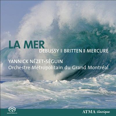 La mer : Debussy, Britten, Mercure