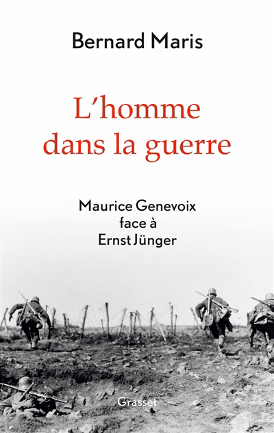 L'homme dans la guerre : Maurice Genevoix face à Ernst Jünger 
