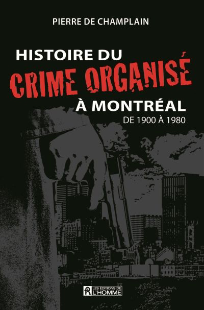 Histoire du crime organisé à Montréal 