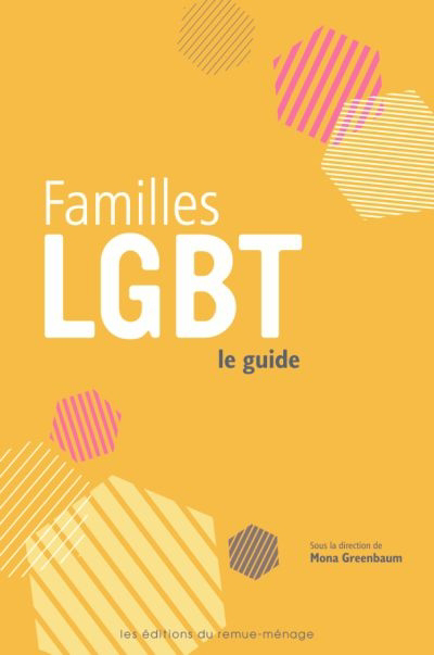 Familles LGBT : le guide