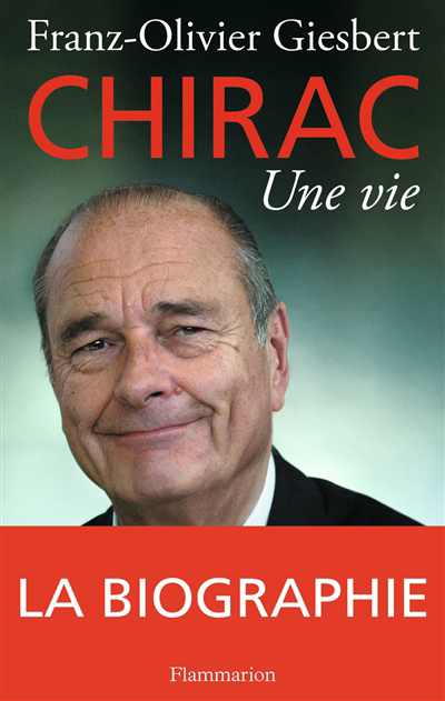Jacques Chirac, une vie 