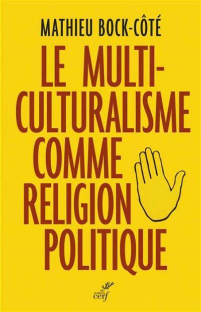 Le multiculturalisme comme religion politique 