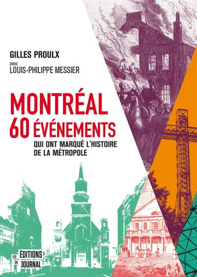 Montréal : 60 événements qui ont marqué l'histoire de la métropole 