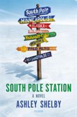 South Pole Station : a novel 