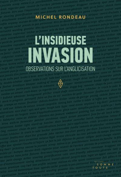 L'insidieuse invasion : observations sur l'anglicisation 