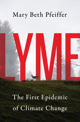Lyme : the first epidemic of climate change 