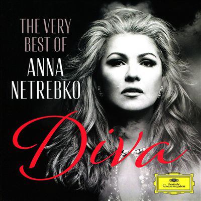 Diva : the very best of Anna Netrebko.