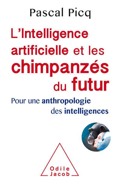 L'intelligence artificielle et les chimpanzés du futur 