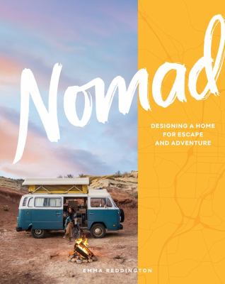 Nomad : designing a home for escape and adventure 