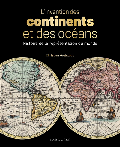 L'invention des continents et des océans 