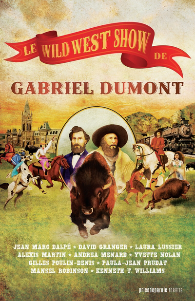 Le Wild West Show de Gabriel Dumont : théâtre
