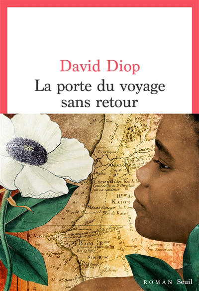La porte du voyage sans retour ou Les cahiers secrets de Michel Adanson : roman 