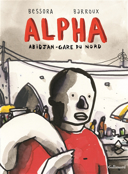 Alpha : Abidjan-Gare du Nord /