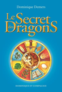 Le secret des dragons /