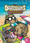 Les Dragouilles en vacances! /